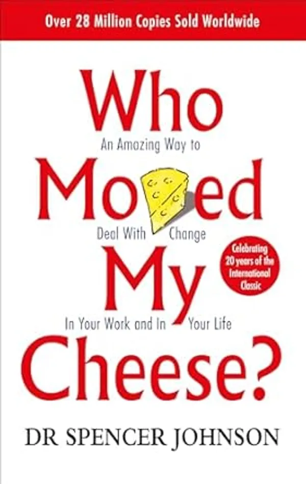 Who_Moved_My_Cheese?_by_Spencer_Johnson