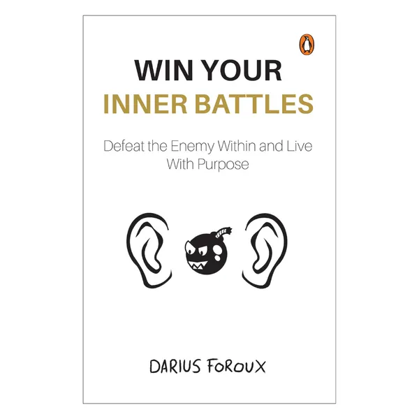 Win_Your_Inner_Battles_by_Darius_Foroux