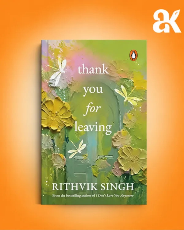 Thank_You_for_Leaving_by_Rithvik_Singh