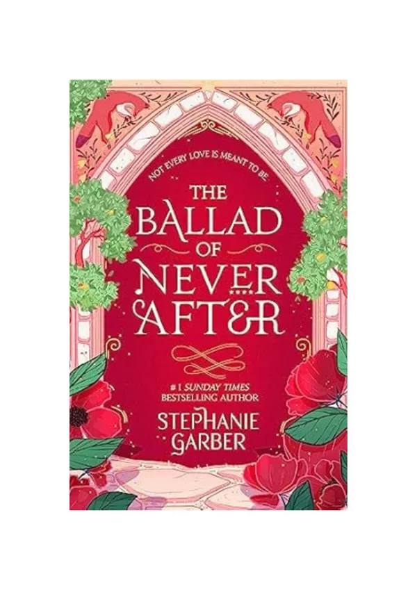 The_Ballad_of_Never_After_(Book_2_of_3)_by_Stephanie_Garber