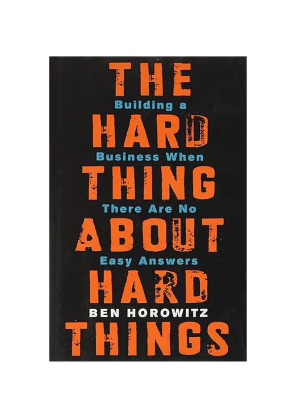 The_Hard_Thing_About_Hard_Things_by_Ben_Horowitz