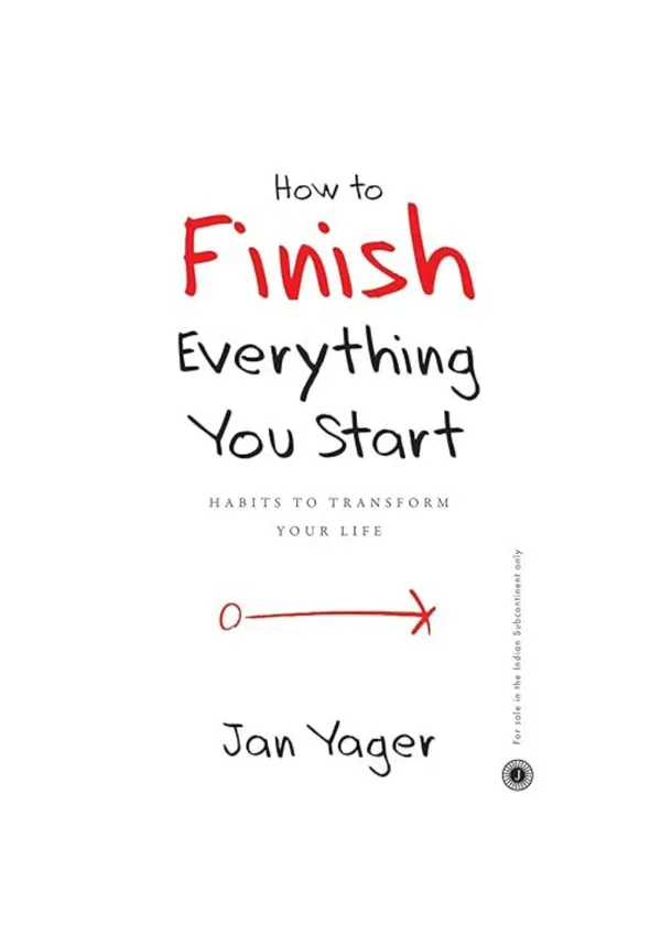 How_to_Finish_Everything_You_Start_by_Jan_Yager