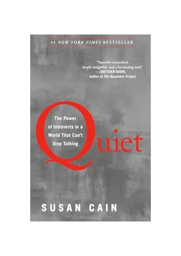 Quiet:_The_Power_of_Introverts_in_a_World_That_Can't_Stop_Talking_by_Susan_Cain