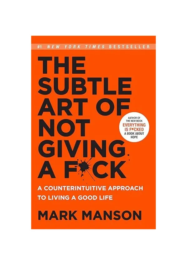 The_Subtle_Art_of_Not_Giving_a_F*ck_by_Mark_Manson