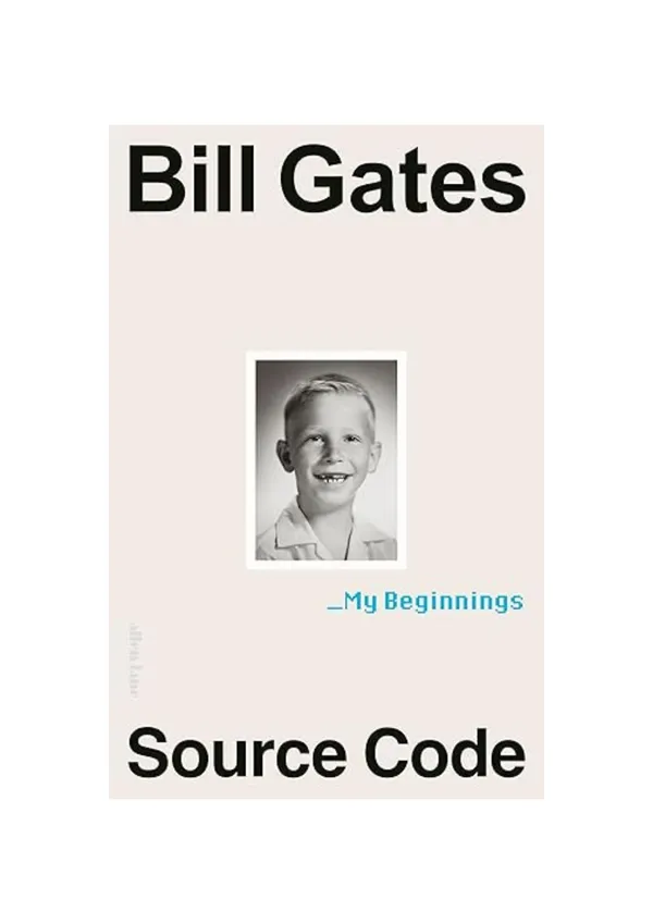Source_Code:_My_Beginnings_by_Bill_Gates
