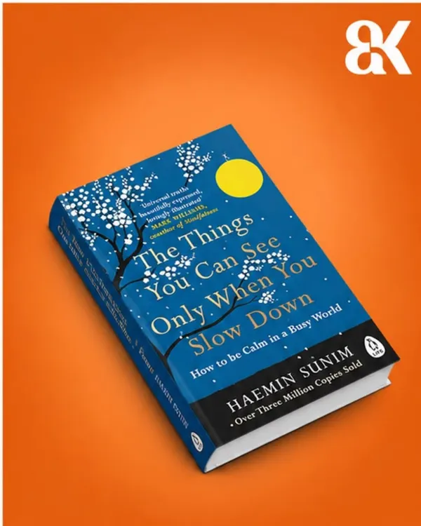 The_Things_You_Can_See_Only_When_You_Slow_Down_by_Haemin_Sunim