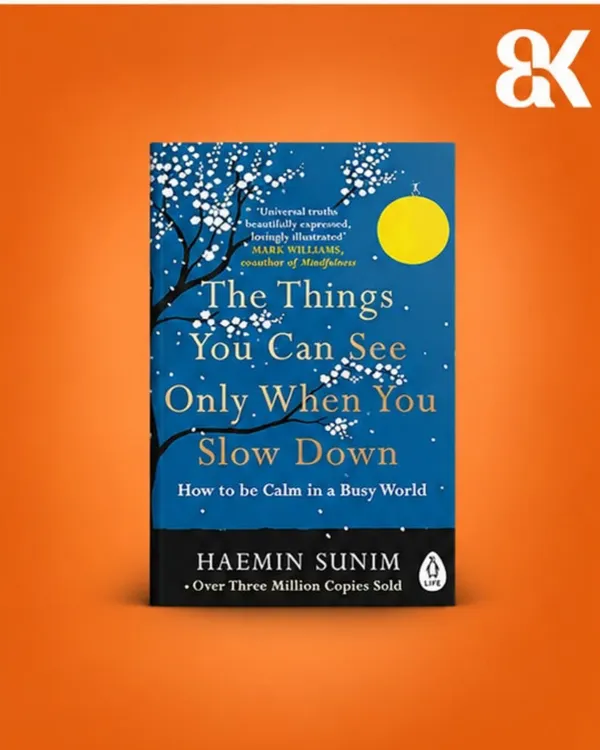 The_Things_You_Can_See_Only_When_You_Slow_Down_by_Haemin_Sunim