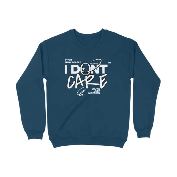 I_Dont_Care_Sweat_Shirt