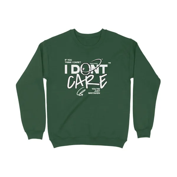 I_Dont_Care_Sweat_Shirt