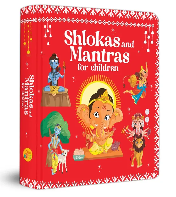 Shlokas_And_Mantras_For_Children:_Easy_Sanskrit_Prayers_With_Meanings_|_Spiritual_Learning_|_Sacred_Chants_|_Learn_Daily_Shlokas_|_Devotional_Book_For_Kids