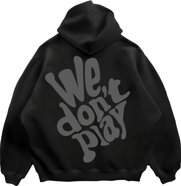 We_Don'T_Play-_Black_Unisex_100%_Cotton_Fleece_Hoodie