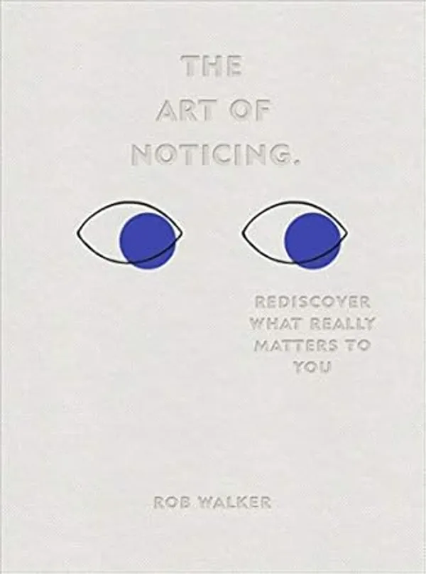 Art_Of_Noticing,_The_By_Rob_Walker(Original_Book)