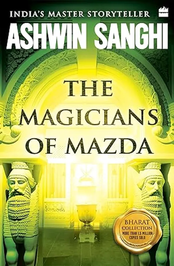 The_Magicians_Of_Mazda:_Bharat_Collection_7_By_Ashwin_Sanghi(Original_Book)