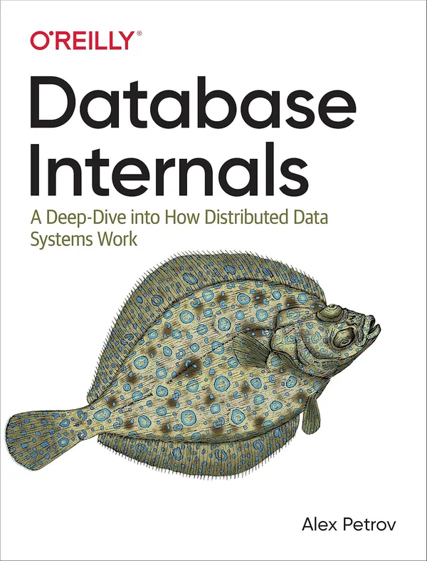 Database_Internals:_A_Deep-Dive_Into_How_Distributed_Data_Systems_Work