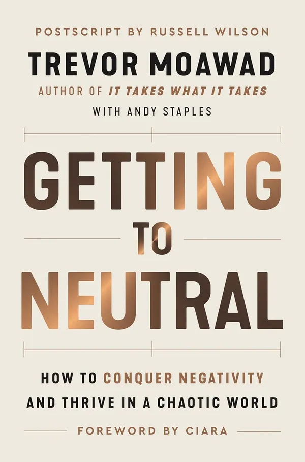 Getting_to_Neutral:_How_to_Conquer_Negativity_and_Thrive_in_a_Chaotic_World