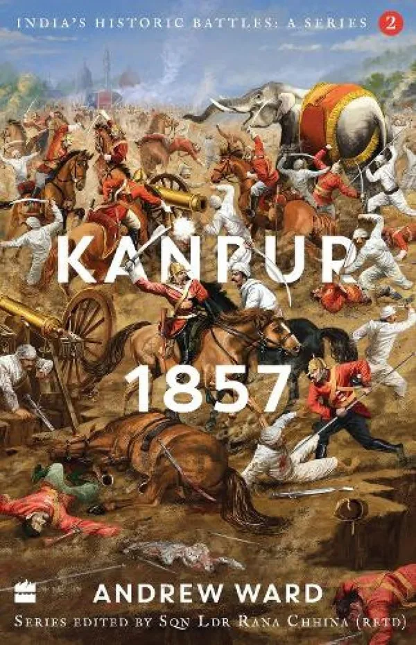 India's_Historic_Battles_Kanpur,_1857