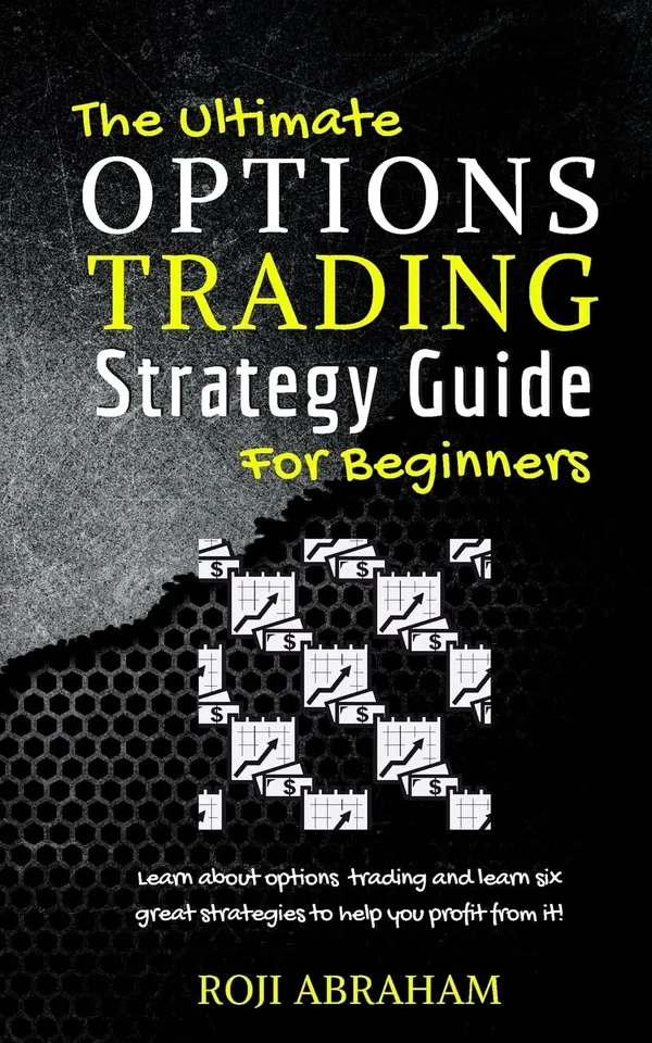 The_Ultimate_Options_Trading_Strategy_Guide_For_Beginners