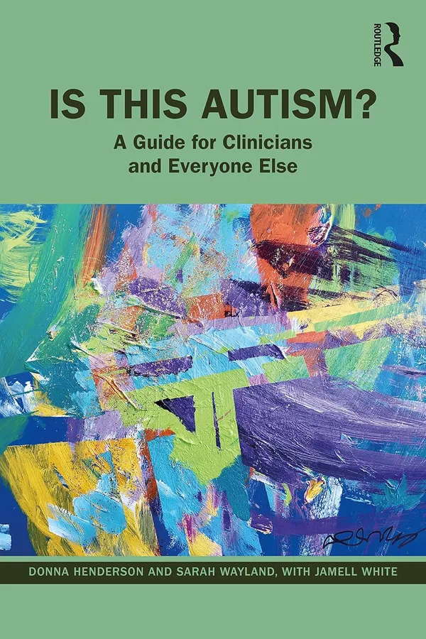 Is_This_Autism?:_A_Guide_for_Clinicians_and_Everyone_Else