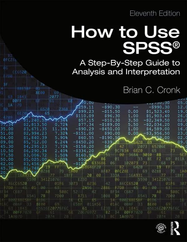 How_to_Use_SPSS_(R):_A_Step-By-Step_Guide_to_Analysis_and_Interpretation