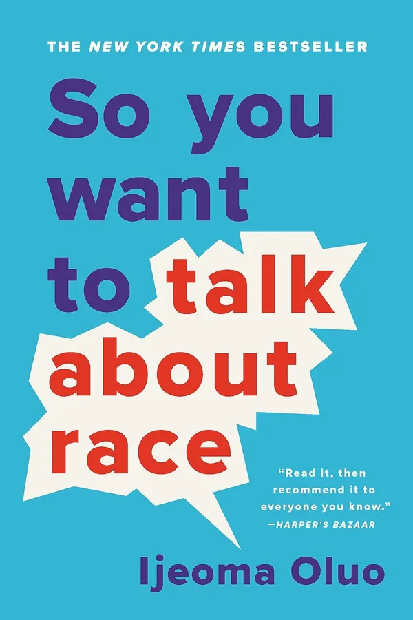 So_You_Want_to_Talk_about_Race