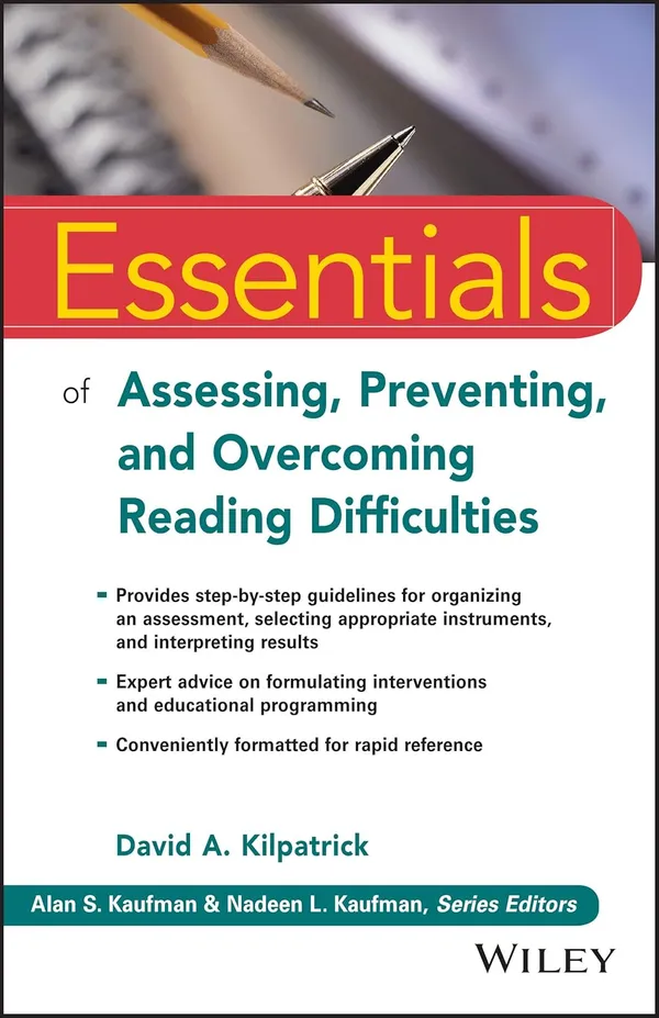 Essentials_of_Assessing,_Preventing,_and_Overcoming_Reading_Difficulties_(Essentials_of_Psychological_Assessment)