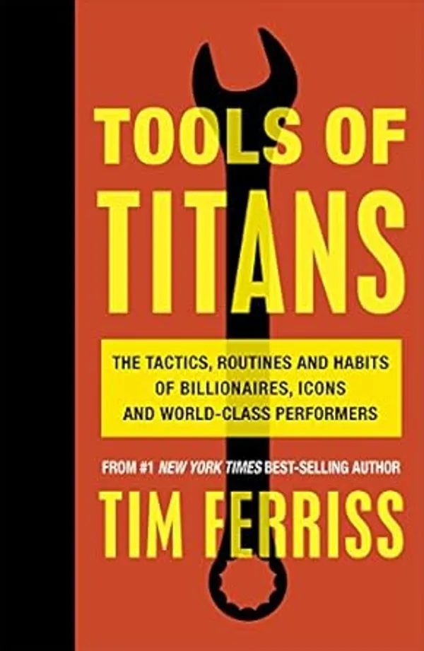 Tools_Of_Titans_By_Timothy_Ferriss(Original_Book)