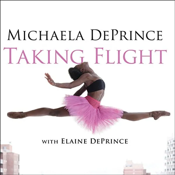 Taking_Flight_From_War_Orphan_To_Sta_By_Michaela_Deprince(Original_Book)