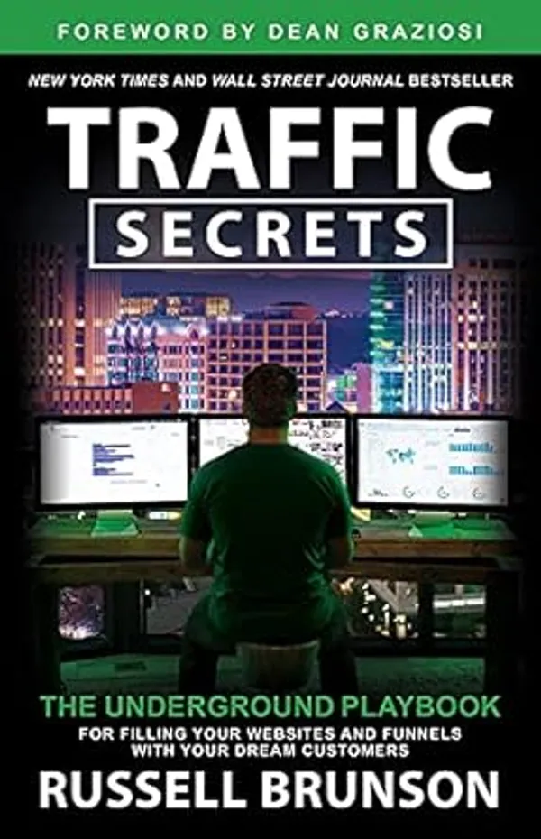 Traffic_Secrets:_The_Underground_Playbook_For_Filling_Your_Websites_And_Funnels_With_Your_Dream_Customers_Paperback_By_Russell_Brunson(Original_Book)