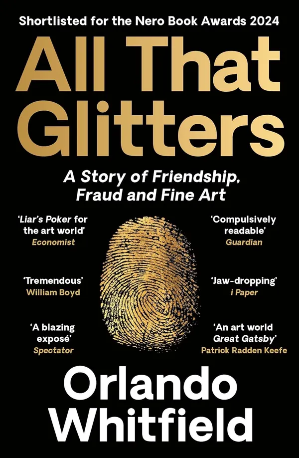 ALL_THAT_GLITTERS:_A_STORY_OF_FRIENDSHIP,_FRAUD_AND_FINE_ART