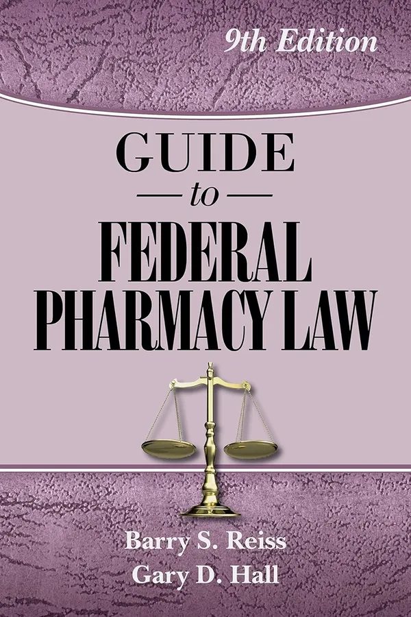 Guide_to_Federal_Pharmacy_Law,_9th_Edition