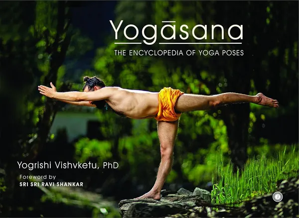 Yogasana:_The_Encyclopedia_of_Yoga_Poses