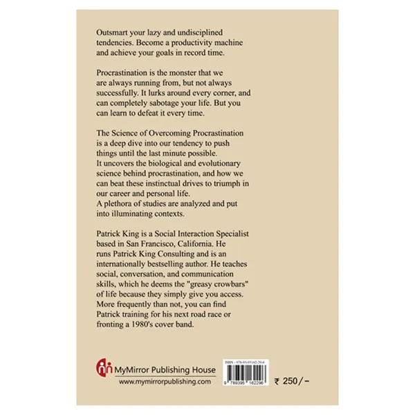 The_Science_Of_Overcoming_Procrastination_|_Patrick_King_|_How_To_Be_Disciplined_Break_Inertia_Manage_Your_Time_And_Be_Productive_Books_|_(Delivery_fee_Rs.59_as_Product_MRP_is_less_than_300)
