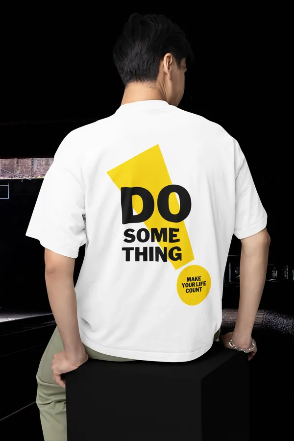 White_Dry_Fit_Do_Something_Typography_Oversized_T-Shirt_For_Unisex