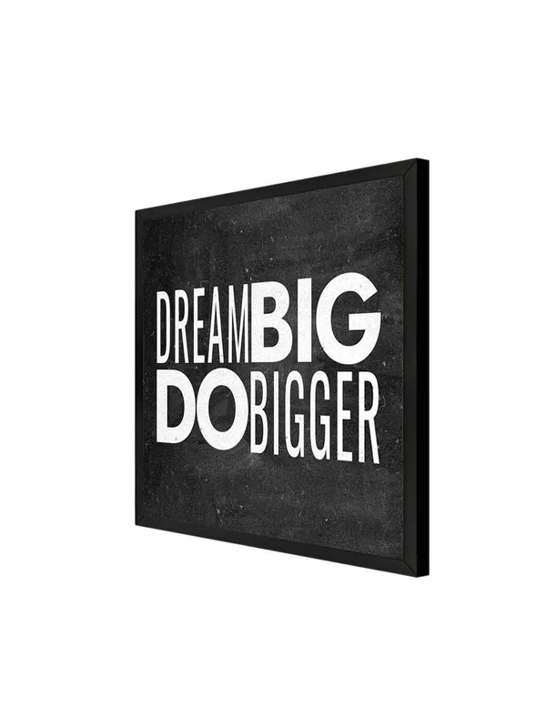 Box_Fiber_Frame_Dream_Big_Do_Bigger_Typography_Canvas-Wrapped_Painting_24X24_-_Motivational_Wall_Art_(BLF24X240335)