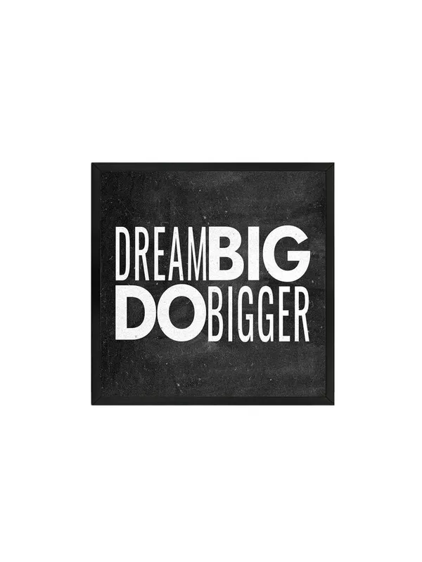 Box_Fiber_Frame_Dream_Big_Do_Bigger_Typography_Canvas-Wrapped_Painting_24X24_-_Motivational_Wall_Art_(BLF24X240335)