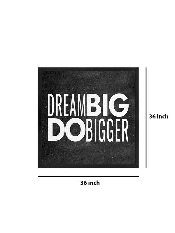 Box_Fiber_Frame_Dream_Big_Do_Bigger_Typography_Canvas-Wrapped_Painting_36X36_-_Motivational_Wall_Art_(BLF36X360335)