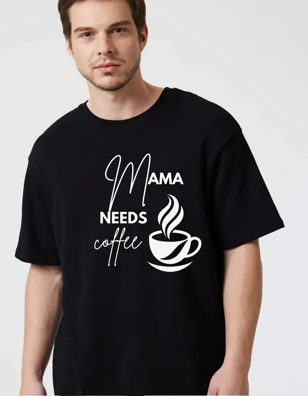 Black_Cotton_Blend_Trendy_Mamaa_Needs_Coffee_T-Shirt_For_Men