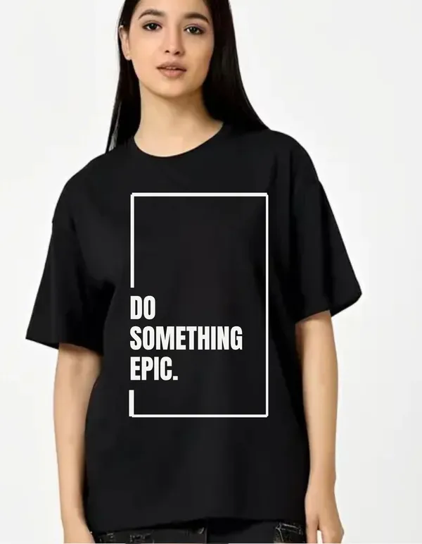 Black_Cotton_Blend_Trendy_Do_Something_Epic_T-Shirt_For_Women
