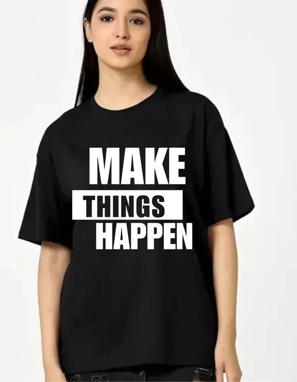 Black_Cotton_Blend_Trendy_Make_Things_Happen_T-Shirt_For_Women