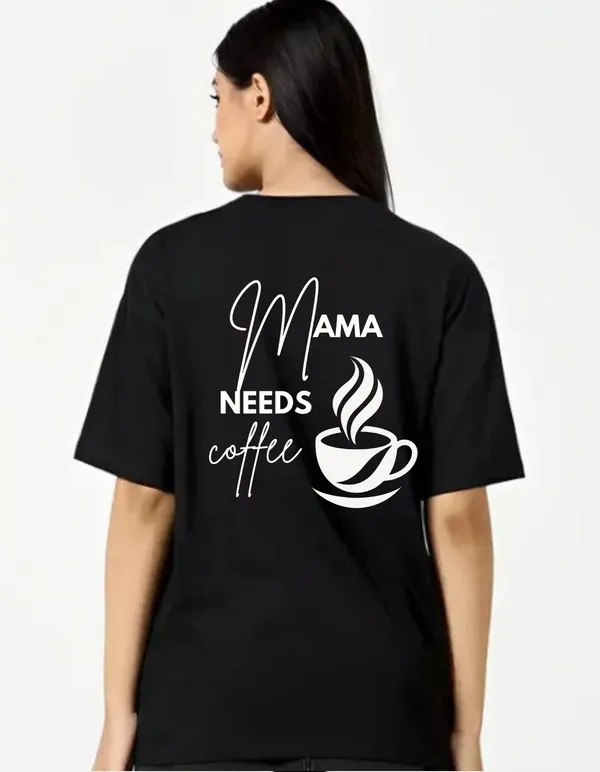 Black_Cotton_Blend_Trendy_Mamaa_Needs_Coffee_T-Shirt_Back_Print_For_Women