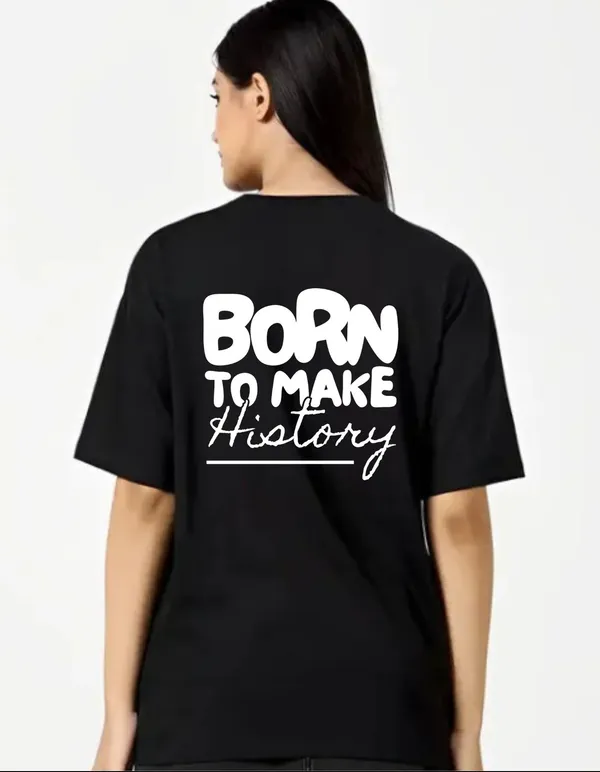 Black_Cotton_Blend_Trendy_Born_To_Make_History_T-Shirt_Back_Print_For_Women