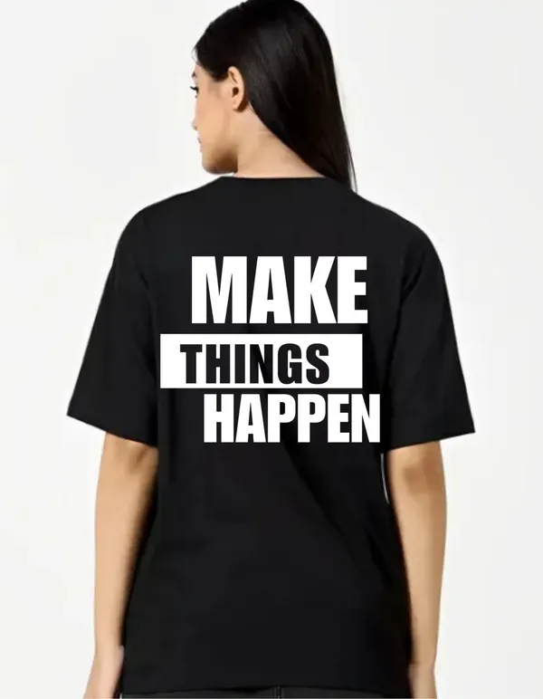 Black_Cotton_Blend_Trendy_Make_Things_Happen_T-Shirt_Back_Print_For_Women