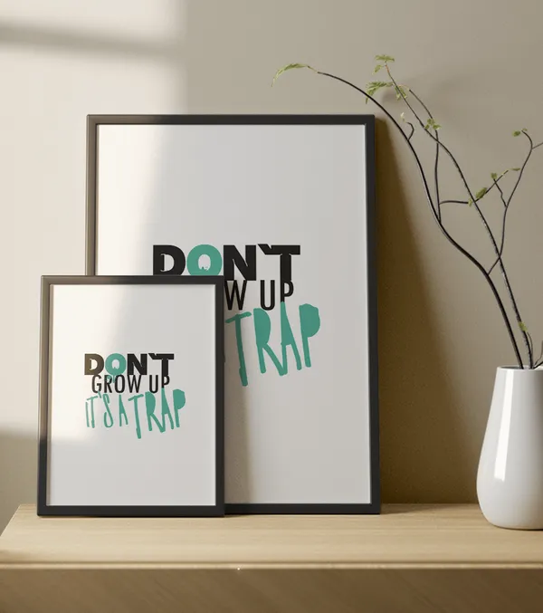 Multicolor_Wooden_Don'T_Grow_Up_It'S_A_Trap_Motivational_Poster_|_A4