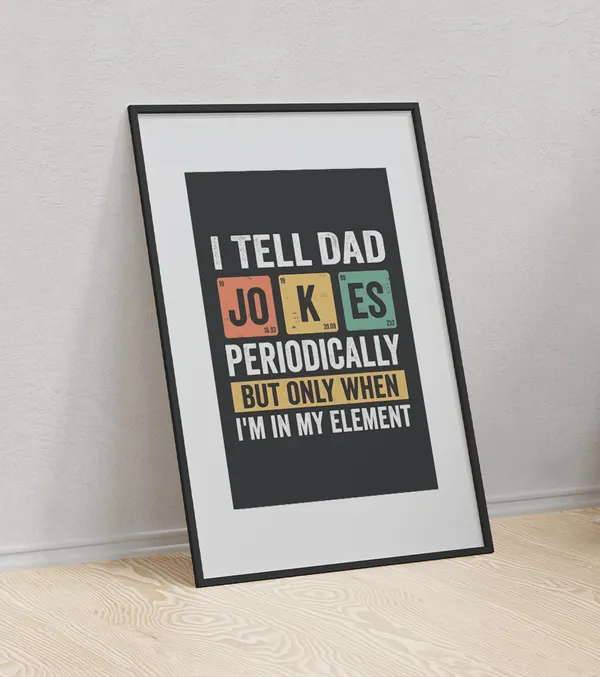 Multicolor_Wooden_I_Tell_Dad_Jokes_Motivational_Poster_|_A4