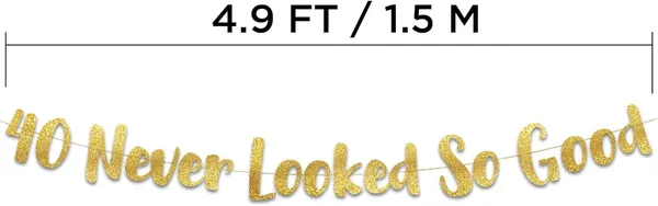 Gold_40_Never_Looked_So_Good_Banner_|_Gold_Glitter_40Th_Birthday_Party_Decoration_For_Women_|_Elegant_Birthday_Garland_|_Pre-Strung,_Reusable_–_No_Diy_Needed