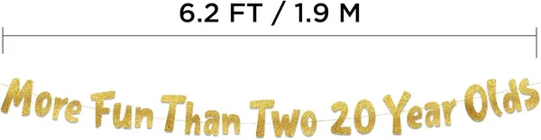 Gold_More_Fun_Than_Two_20_Year_Olds_Banner_|_Gold_Glitter_40Th_Birthday_Party_Decoration_|_Funny_Birthday_Garland_For_Women_&_Men_|_Pre-Strung,_Reusable_–_No_Diy_Needed