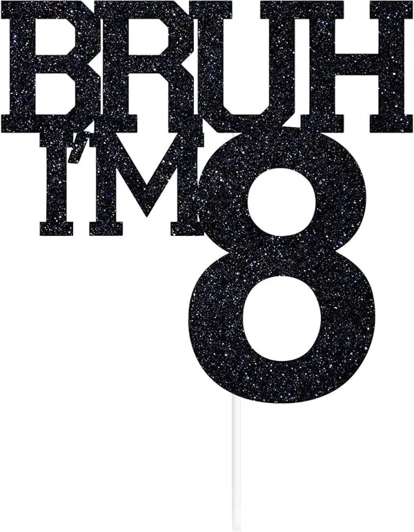 Black_Bruh_I'M_8_Black_Glitter_Cake_Topper_|_Happy_8Th_Birthday_|_It'S_My_8Th_Birthday_|_Cool_Birthday_Party_Decoration_For_Kids