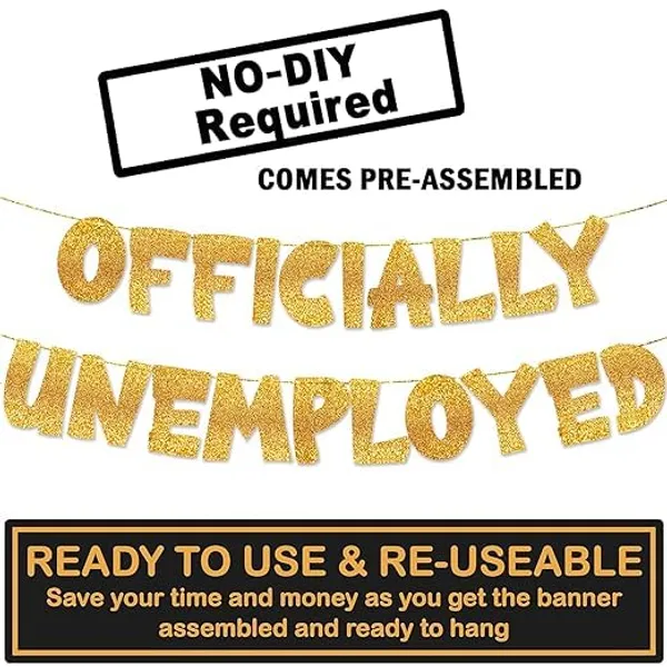 Gold_Officially_Unemployed_Banner_|_Gold_Glitter_Graduation_Party_Decoration_For_Girls_And_Boys_|_Retirement_Celebration_Décor_For_Office_Work_Party_Supplies_|_Pre-Assembled,_No_Diy_Needed