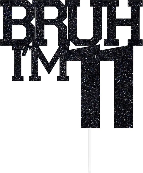 Black_Bruh_I'M_11_Black_Glitter_Cake_Topper_|_Happy_11Th_Born_Day_|_It'S_My_11Th_Birthday_|_Cool_Party_Decoration_For_Kids
