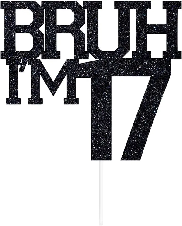 Black_Bruh_I'M_17_Black_Glitter_Cake_Topper_|_Happy_17Th_Born_Day_|_It'S_My_17Th_Birthday_|_Cool_Party_Decoration_For_Kids